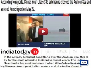 China's submarine lurked past Indian waters, docked in Karachi