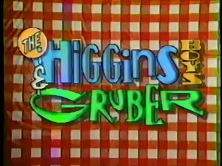 Higgins Boys & Gruber (2-5)