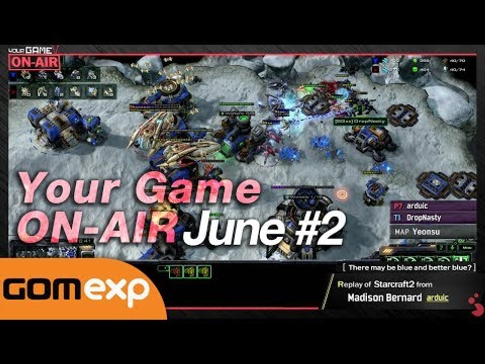 Your Game On-Air June #2 - Starcraft 2