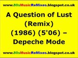 A Question of Lust (Remix) - Depeche Mode | 80s Dance Music | 80s Club Music | 80s Club Mixes