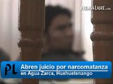 Inicia juicio por matanza en Agua Zarca, Huehuetenango