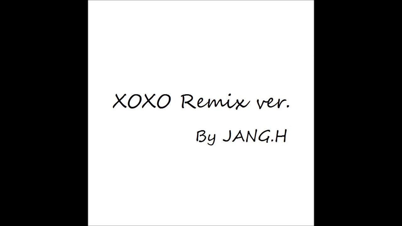 EXO - XOXO REMIX