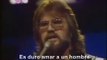 Kenny Rogers. Ruby, don´t take your love to town español subtitulado