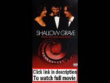 Shallow Grave (1994) Full movie