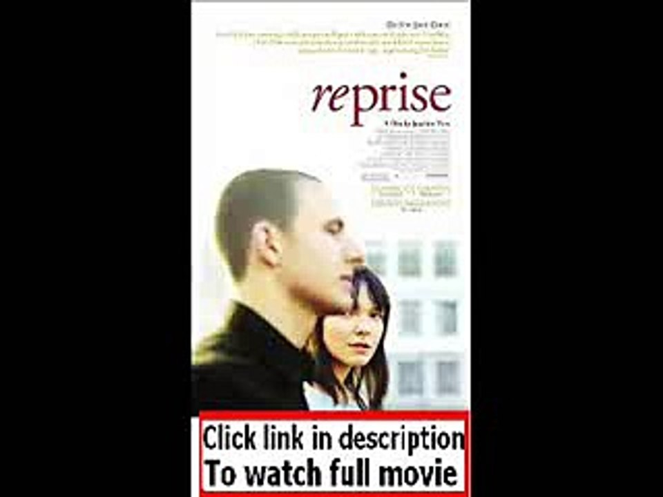 Reprise (2006)  Full movie