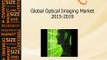 Global Optical Imaging Market Trends, Growth, Demand, Analysis, Forecast 2015-2019