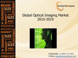 Global Optical Imaging Market Trends, Growth, Demand, Analysis, Forecast 2015-2019