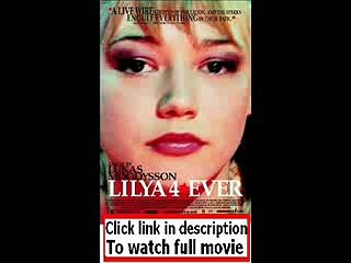 Lilja 4-ever (2002)  Full movie