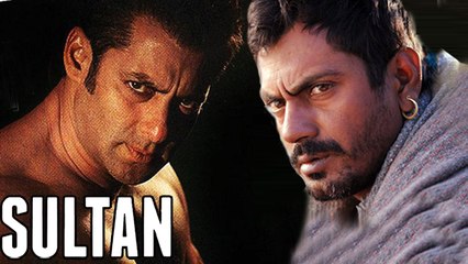 Salman Khan’s SULTAN | Nawazuddin Siddiqui To Play VILLIAN