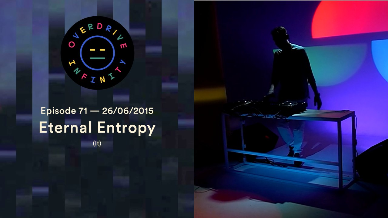 ETERNAL ENTROPY - Overdrive Infinity