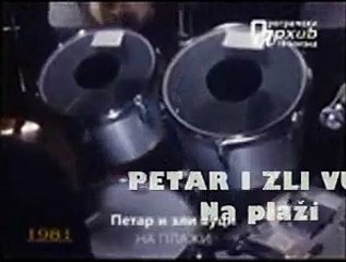 PETAR I ZLI VUCI - Na plaži (1981)