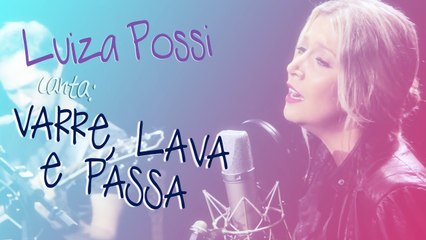Luiza Possi - Varre, Lava e Passa (Nara Costta) | Lab LP