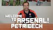 Welcome To Arsenal Petr Cech