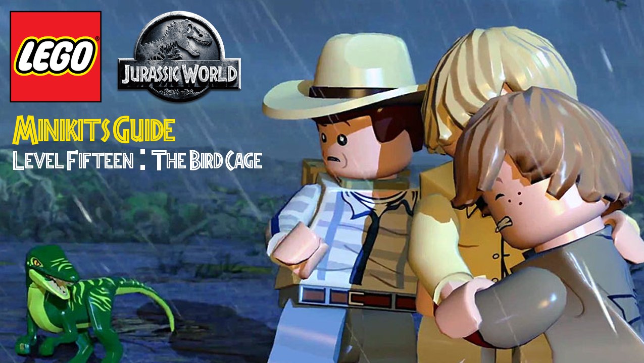 Lego Jurassic World - Level 15 - The Bird Cage Minikits Guide