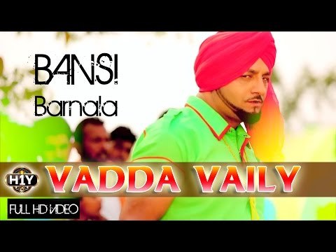 Latest Punjabi Songs 2015 || BANSI BARNALA || VADDA VAILY || Full HD Video || New Punjabi Songs 2015