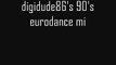 90's eurodance mega mix
