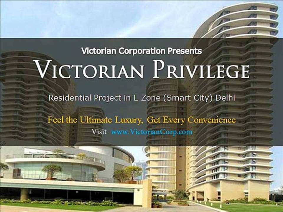Victorian Privilege New Housing Project in L Zone Delhi