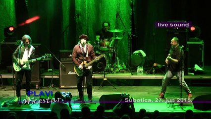 K23TV - Plavi Orkestar - Subotica jun 2015 - HD