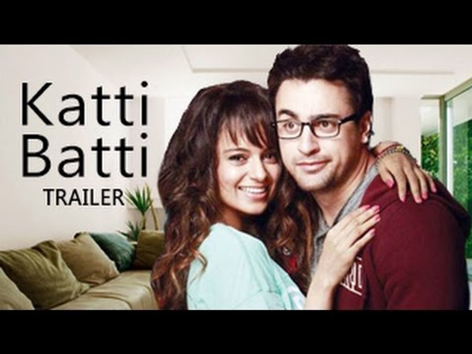 Katti Batti Official Trailer Out | Kangana Ranaut, Imran Khan