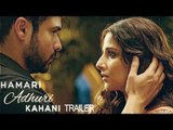 Hamari Adhuri Kahaani Official Trailer Out | Emraan Hashmi, Vidya Balan