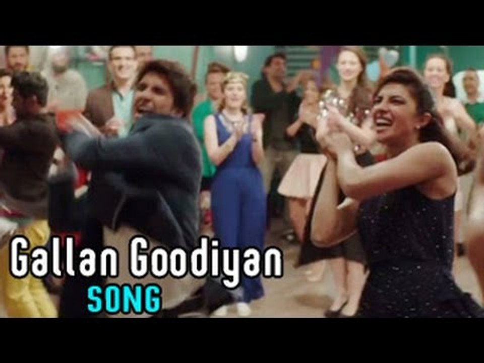 Gallan Goodiyan Song from Dil Dhadakne Do ft.Ranveer Singh,Priyanka Chopra, Anushka Sharma Releases