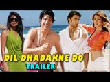 Dil Dhadakne Do Official Trailer ft. Ranveer Singh, Anushka Sharma, Priyanka Chopra Releases