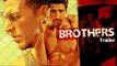 Brothers Official TRAILER RELEASES | Akshay Kumar, Siddharth Malhotra, Jackie Shroff