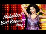 Mohabbat Buri Beemari VIDEO SONG Bombay Velvet RELEASES | Ranbir Kapoor, Anushka Sharma