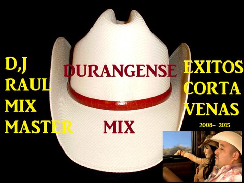video mix durangense exitos las mejores canciones romanticas para adoloridos 2008-2015