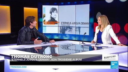 Thomas Dutronc chante la bonne humeur dans "Éternels jusqu'à demain"