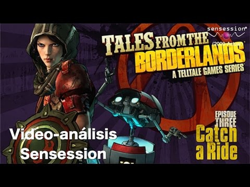 Análisis Tales from the Borderlands Ep#3: Catch a ride