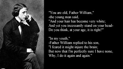 Lewis Carroll ~ Father William ~ poem with text