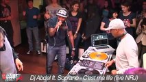 Dj Abdel ft. Soprano - C'est ma life - Live - C'Cauet sur NRJ