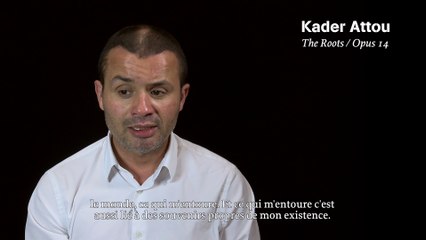 Kader Attou - Opus 14, The Roots / interview