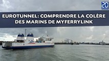 EuroTunnel: Comprendre la colère des marins de MyFerryLink