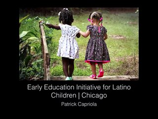Patrick Capriola | Early Education for Latino Children