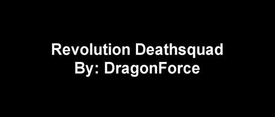 DragonForce- Revolution Deathsquad