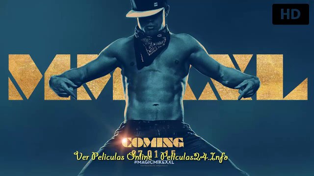 Magic Mike XXL pelicula ver completas HD + Descargar torrent gratis