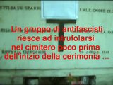 Azione Antifascista contro la commemorazione dei Fascisti della Tagliamento - Roma cimitero Verano