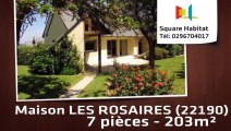 A vendre - Maison/villa - LES ROSAIRES (22190) - 7 pièces - 203m²