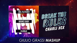 Charli XCX vs Joel Fletcher - Break The Bounce Baby (Giulio Grassi Mashup)