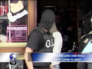 Próximo lunes dará inicio juicio contra “el indio” y su banda