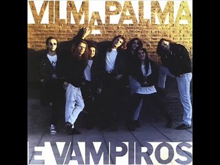 Mojada-Vilma Palma e Vampiros