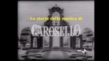 LA STORIA DELLA MUSICA DI CAROSELLO  (Nuova edizione)