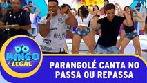 Grupo Parangolé canta no Passa ou Repassa