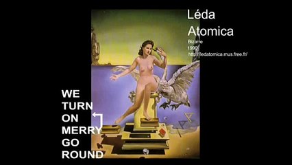 Leda Atomica "MARSEILLE bouche de vieille"