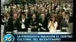 Cristina Kirchner: Centro Cultural Bicentenario