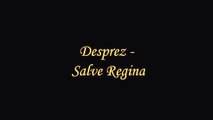 Josquin Desprez - Salve Regina