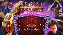 One Finger Death Punch - Kung Fu Finger