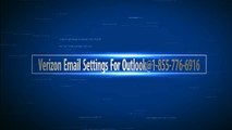verizon email settings for outlook@1-855-776-6916
